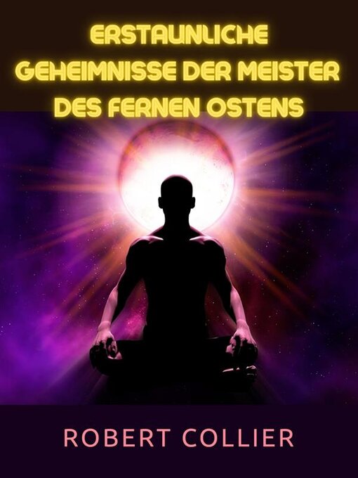 Title details for Erstaunliche Geheimnisse der Meister  des Fernen Ostens (Übersetzt) by Robert Collier - Available